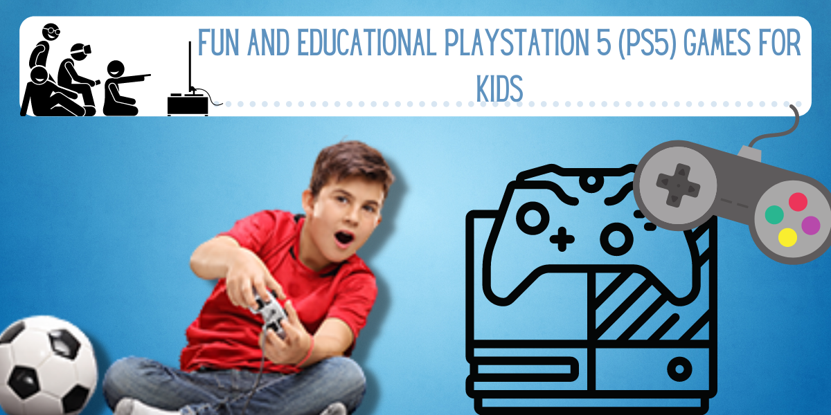 Fun And Educational PlayStation 5 PS5 Games For Kids EverythingMom