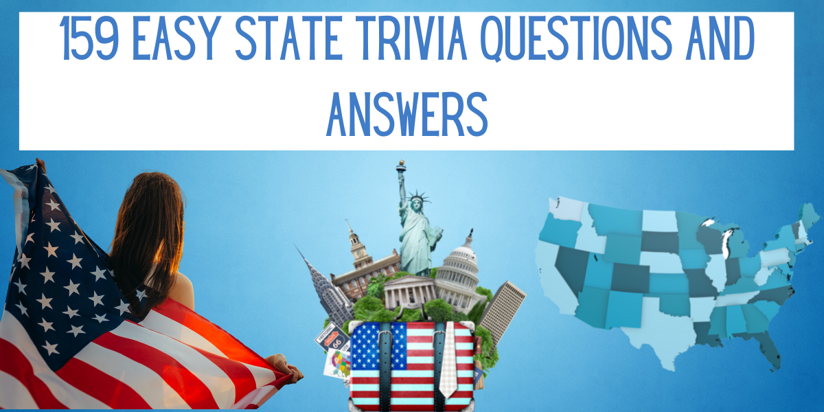 159 Easy State Trivia Questions And Answers EverythingMom   State Trivia 