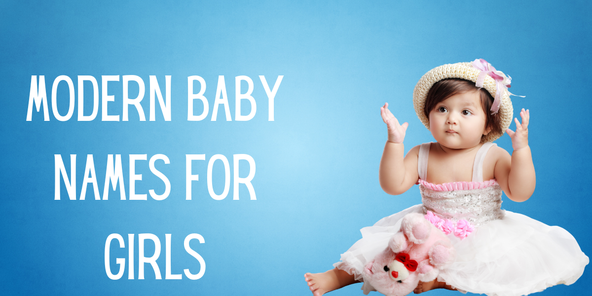 57 Modern Baby Names For Boys And Girls