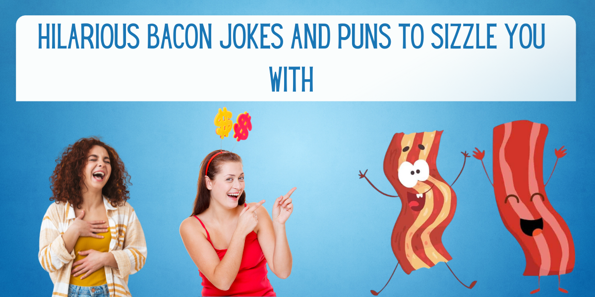 160+ Hilarious Bacon Jokes and Puns to Sizzle You With EverythingMom